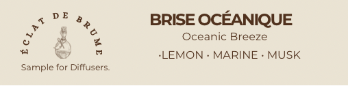 Brise Océanique/Oceanic Breeze: Lemon, Marine, Musk. Inspired by the Ritz Hotel